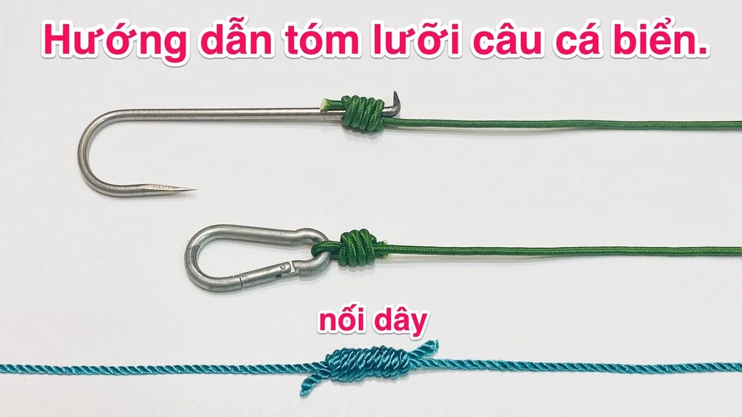 Hướng dẫn buộc lưỡi câu cá và nối dây leader